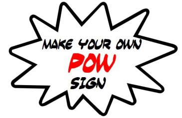 Make your own POW Sign