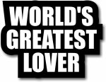 Customise World's Greatest Lover - you'll have to try all the others before you know for sure