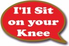 I'll Sit on your Knee - Speech Bubble