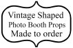 Design your own vintage shaped prop and we'll make it for you
