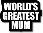 Customise World's Greatest Mum for instance