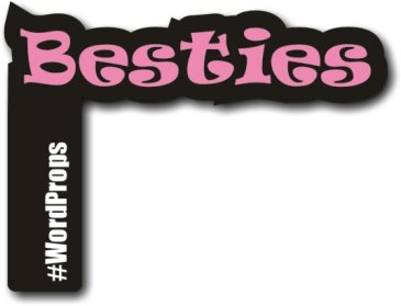 Besties Hen party photo booth prop