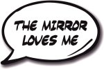 The Mirror Love Me