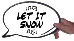 Let it Snow photo booth speech bubble