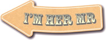 Fun MDF wedding sign I'm Her Mr 28cm long