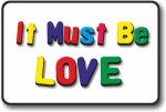 It Must Be Love - Printed Magnet Board