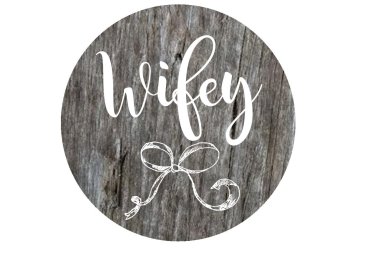 Circle wedding photo booth prop Wifey