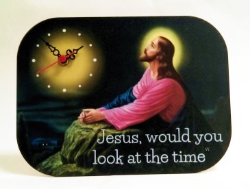 Jesus would you look at the time