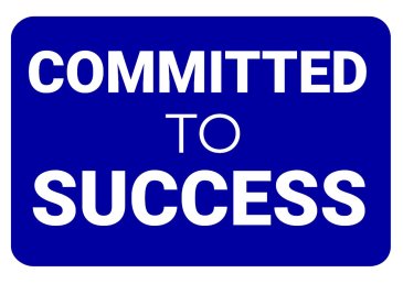 Committed to Success Photo Sign