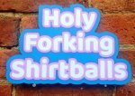 Holy Forking Shirtballs photo booth prop
