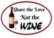 Share the love, not the Wine funny photo booth prop