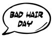 Bad Hair Day Speech Bubble photo booth sign