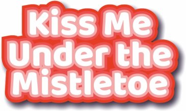 Kiss me under the Mistletoe photo booth sign